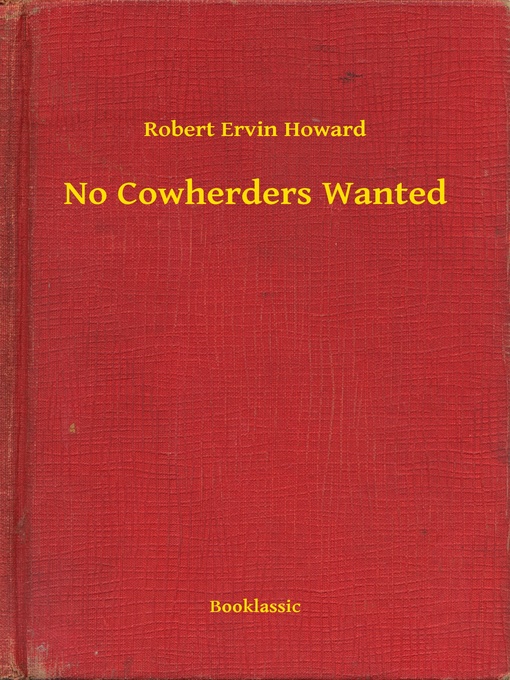Upplýsingar um No Cowherders Wanted eftir Robert Ervin Howard - Biðlisti